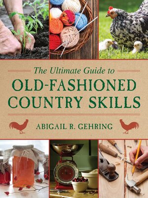 cover image of The Ultimate Guide to Old-Fashioned Country Skills